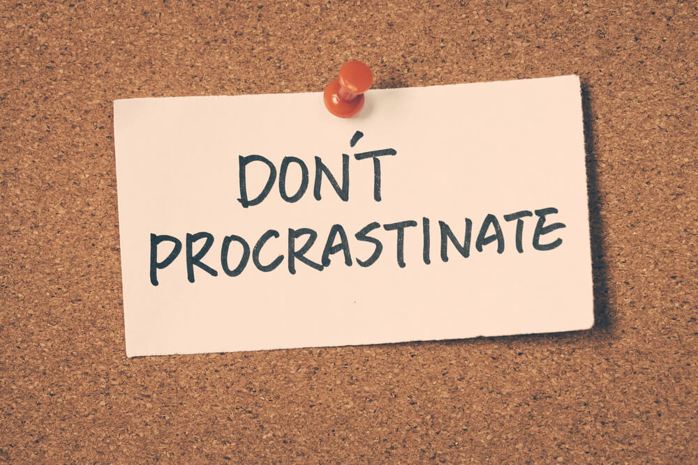 Don't procrastinate when running small business